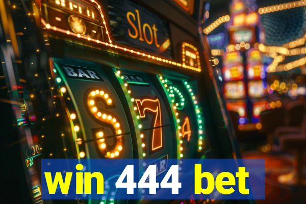 win 444 bet